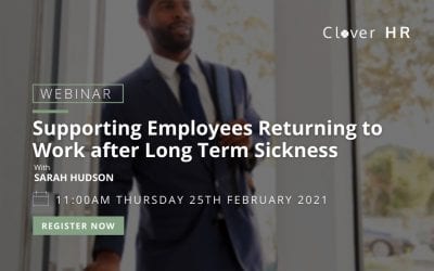 Supporting Employees Returning to Work after Long Term Sickness