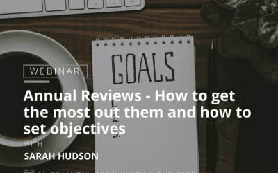 Annual Reviews – How to get the most out of them and how to set objectives