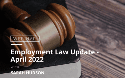 Employment Law Update – April 2022